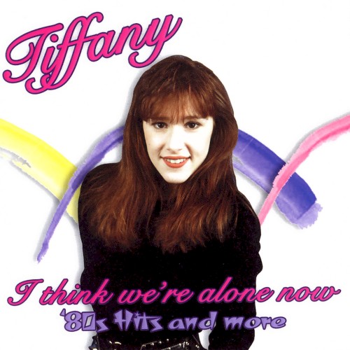 I Think We’re Alone Now: ’80s Hits and More封面
