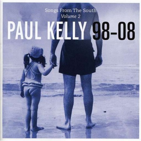 Songs From the South: Paul Kelly's Greatest Hits, Volume 2封面
