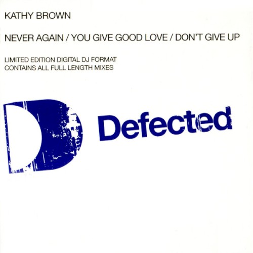 Never Again, You Give Good Love, Don't Give Up封面