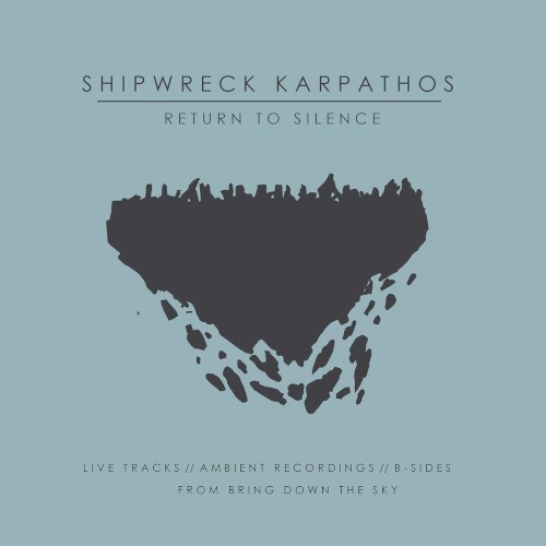 Return to Silence: Live Tracks, Ambient Recordings, and B-Sides From Bring Down the Sky封面