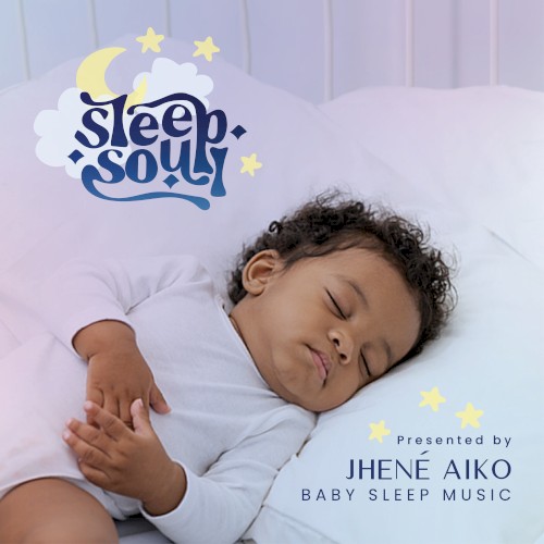 Sleep Soul: Relaxing R&B Baby Sleep Music (Vol. 3 / Presented by Jhené Aiko)封面
