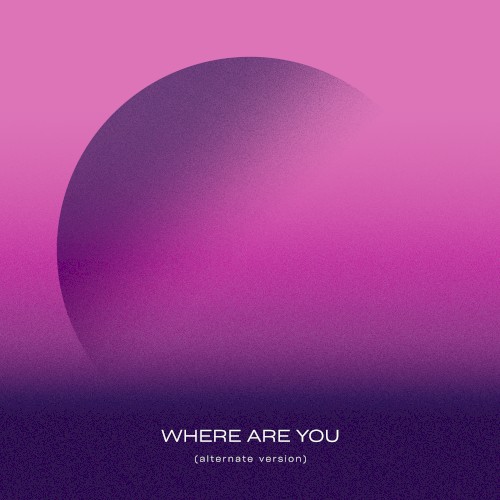 Where Are You (alternate version)封面