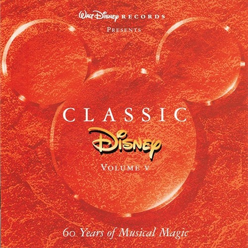 Classic Disney, Volume V: 60 Years of Musical Magic封面