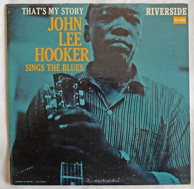 That’s My Story: John Lee Hooker Sings the Blues封面
