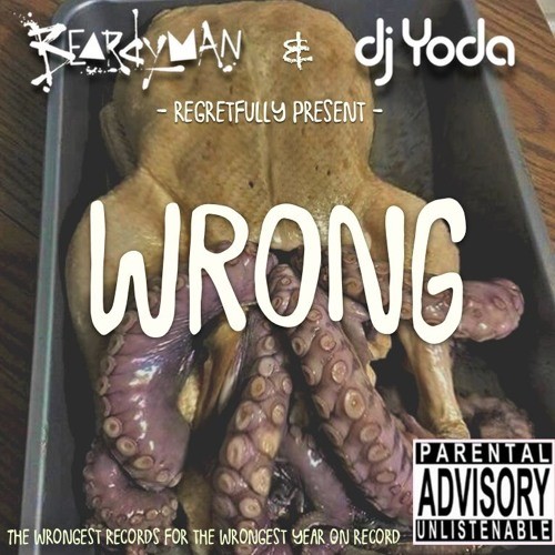 Beardyman & DJ Yoda regretfully present Wrong封面