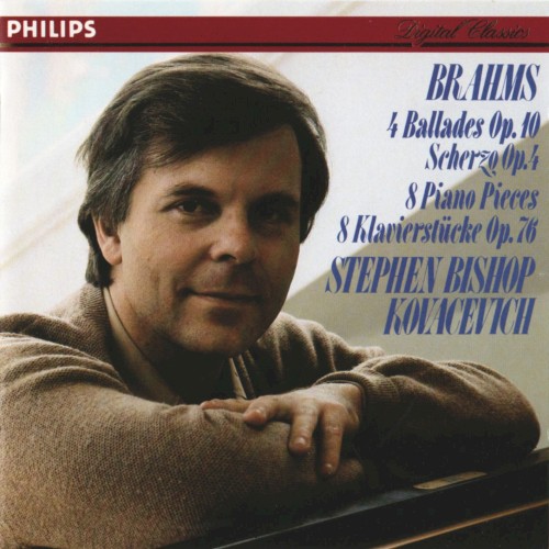 4 Ballades, op. 10 / Scherzo, op. 4 / 8 Piano Pieces, op. 76封面