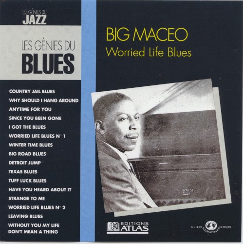 The Blues Collection: Big Maceo, Worried Life Blues封面