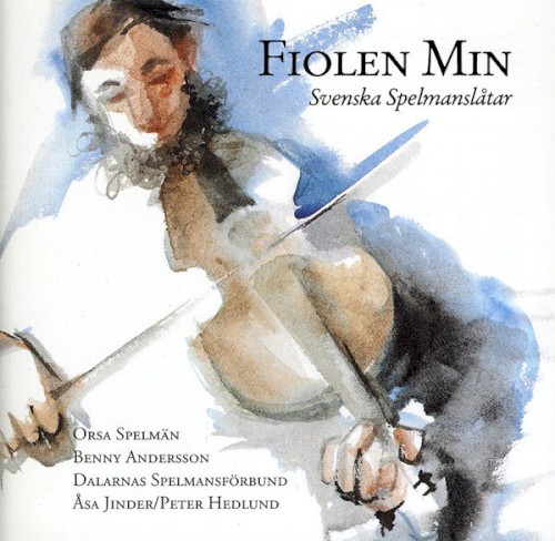 Fiolen min: Svenska spelmanslåtar封面