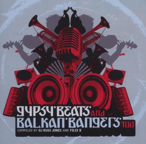 Gypsy Beats and Balkan Bangers Too封面
