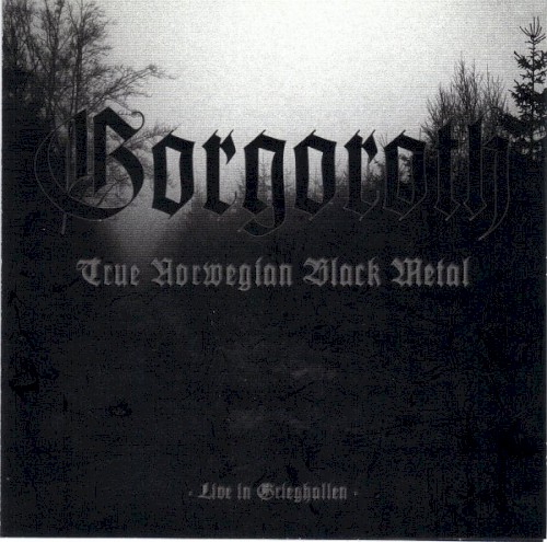 True Norwegian Black Metal: Live in Grieghallen封面