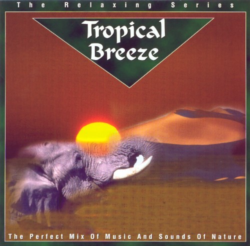 The Sounds Of Nature: Tropical Breeze封面