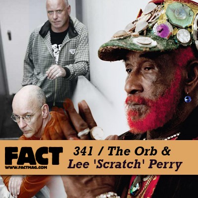 FACT Mix 341: The Orb & Lee ‘Scratch’ Perry封面