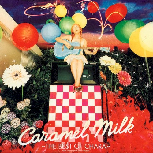 Caramel Milk -The Best of Chara-封面