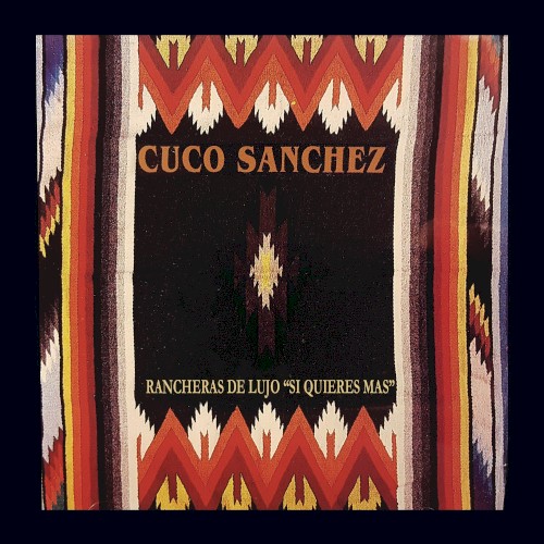 Rancheras de lujo: “Si quieres más”封面