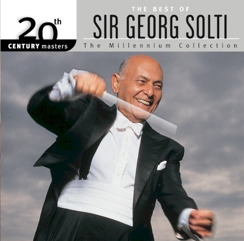 20th Century Masters: The Millennium Collection: The Best of Sir Georg Solti封面