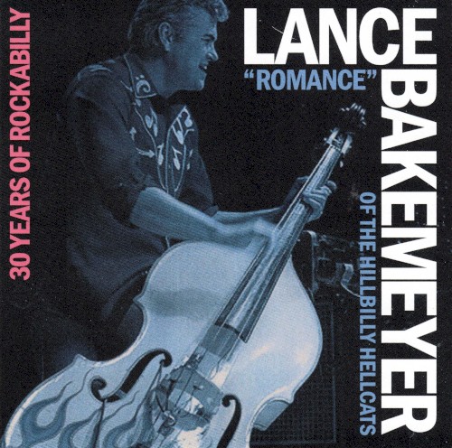 Lance Romance Bakemeyer of the Hillbilly Hellcats: 30 Years of the Rockabilly封面