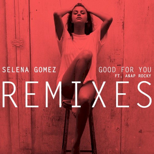 Good for You (remixes)封面