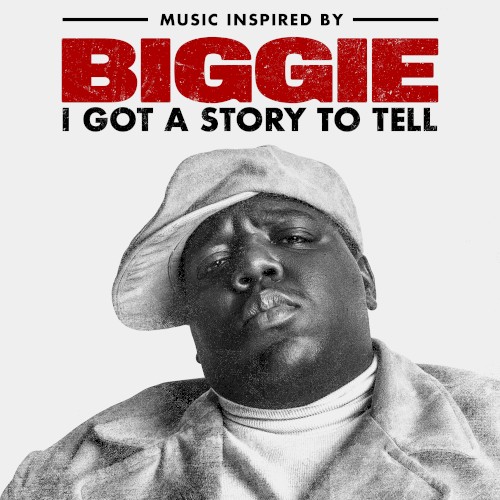 Music Inspired by Biggie: I Got a Story to Tell封面