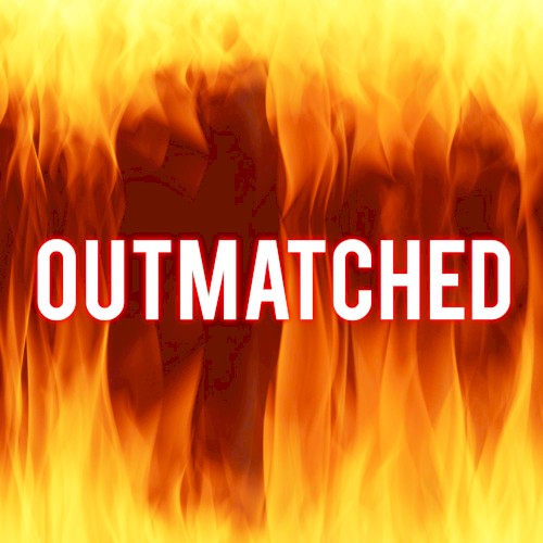 Outmatched封面