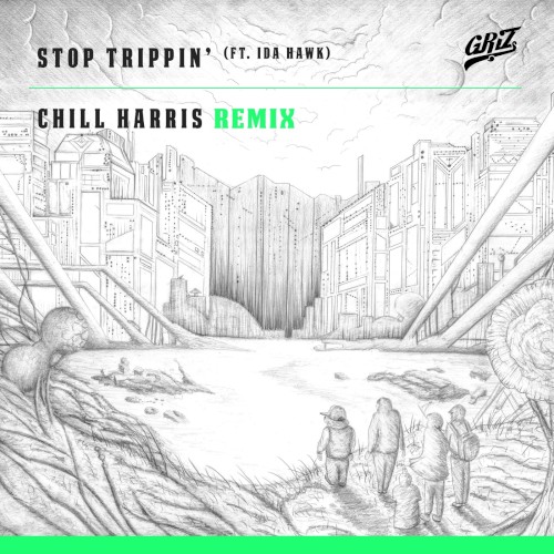 Stop Trippin’ (Chill Harris remix)封面