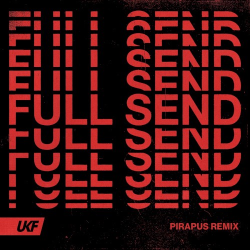 Full Send (Pirapus Remix)封面