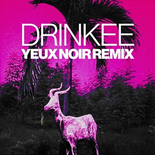 Drinkee (Yeux Noir remix)封面