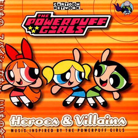 The Powerpuff Girls: Heroes & Villains封面