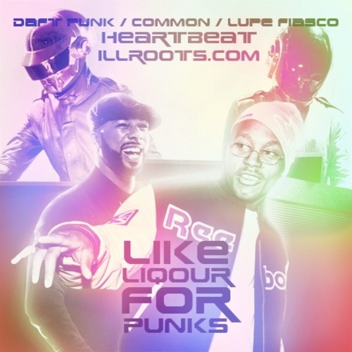 Like Liquor for Punks (Daft Punk VS Lupe/Common)封面