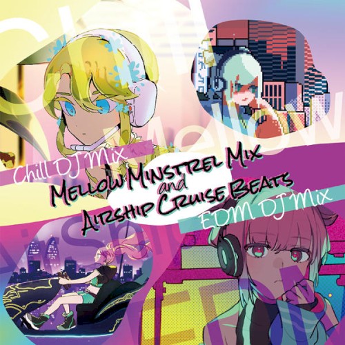 SQUARE ENIX - Mellow Minstrel Mix and Airship Cruise Beats - Chill DJ Mix / EDM DJ Mix封面