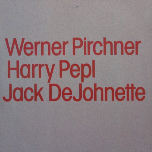 Werner Pirchner, Harry Pepl & Jack DeJohnette封面