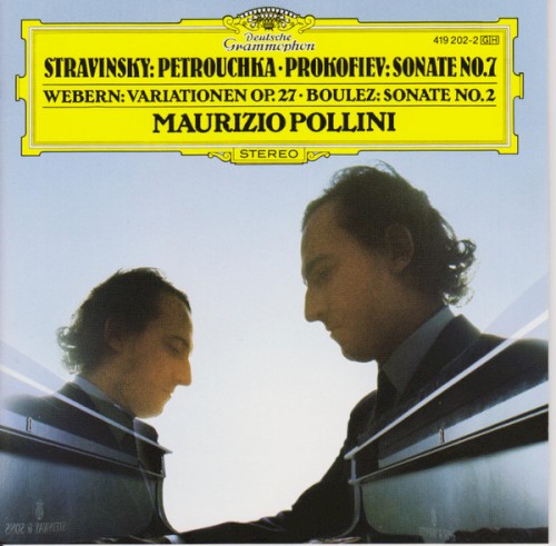 Stravinsky: Pétrouchka / Prokofiev: Sonate No. 7 / Webern: Variationen, op. 27 / Boulez: Sonate No. 2封面