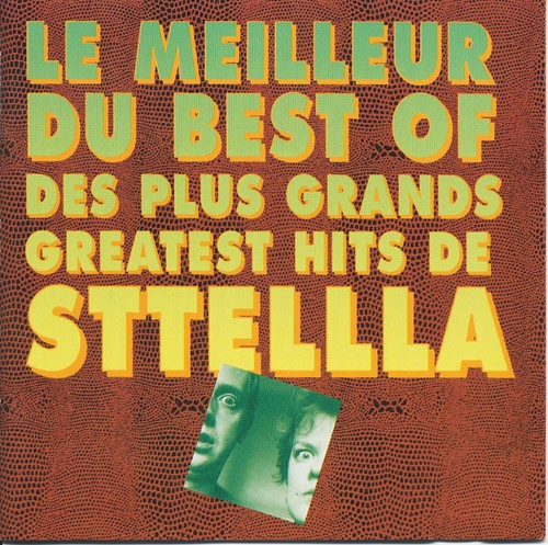 Le Meilleur du Best Of des Plus Grands Greatest Hits de STTELLLA封面