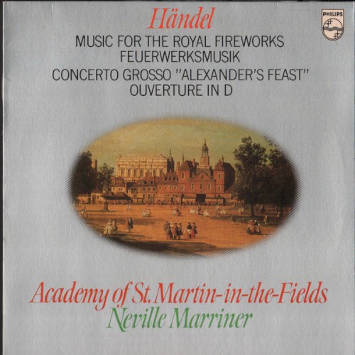 Music For The Royal Fireworks / Concerto Grosso "Alexander's Feast" / Ouverture in D封面