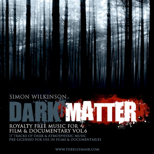 Royalty Free Music for Film & Documentary, Volume 6: Dark Matter封面