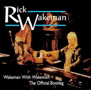 Wakeman With Wakeman: The Official Bootleg封面