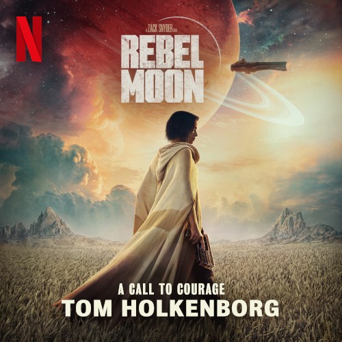 A Call to Courage (from the Netflix Film "Rebel Moon: Part One — A Child of Fire")封面