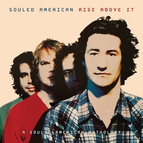 Rise Above It: A Souled American Anthology封面