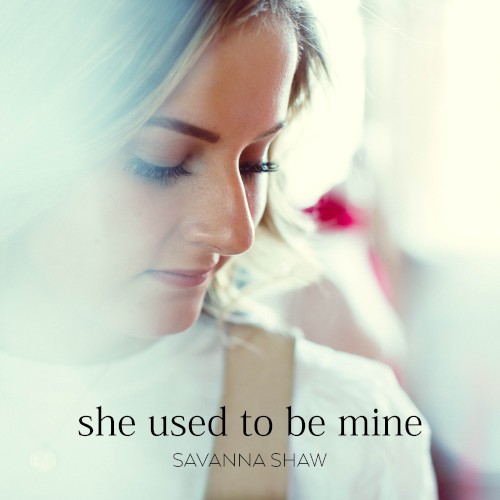 She Used to Be Mine (Savanna's solo version)封面