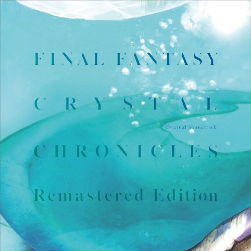 FINAL FANTASY CRYSTAL CHRONICLES Remastered Edition Original Soundtrack封面