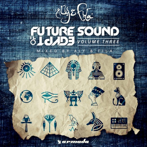 Future Sound of Egypt, Volume 3 (Mixed by Aly & Fila)封面