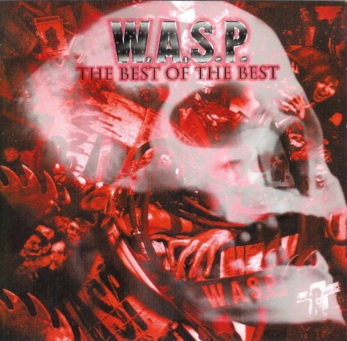 W.A.S.P. - The Best Of The Best 1984-2000封面