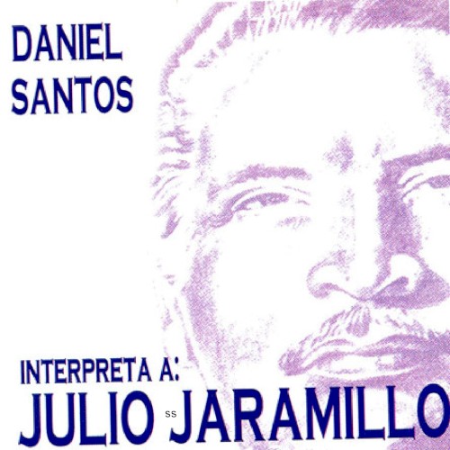 Daniel Santos interpreta a Julio Jaramillo封面