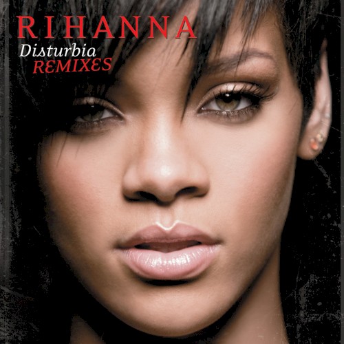 Disturbia (Remixes)封面