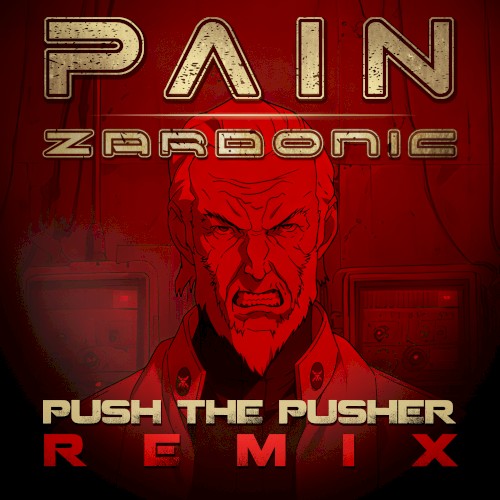 Push the Pusher (Zardonic remix)封面