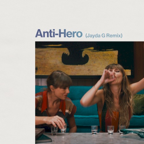 Anti‐Hero (Jayda G remix)封面