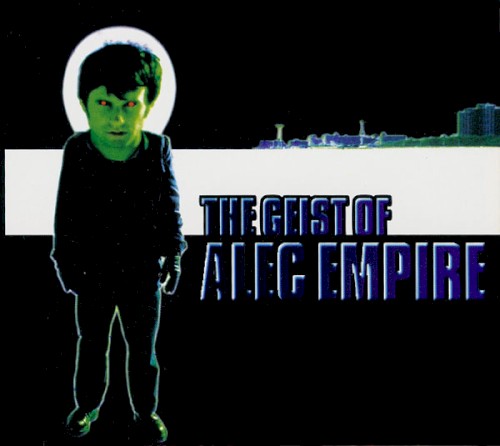 The Geist of Alec Empire封面