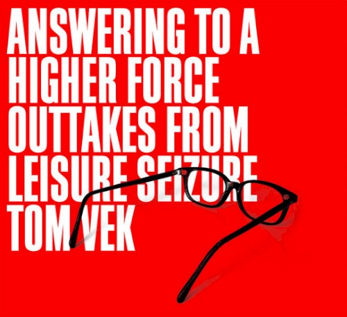 Answering To A Higher Force (Outtakes from Leisure Seizure)封面