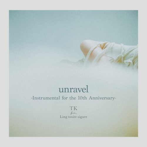 unravel (Instrumental for the 10th Anniversary)封面