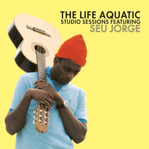 The Life Aquatic Studio Sessions Featuring Seu Jorge封面