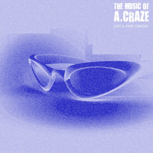 Just A. Mad Crazey封面